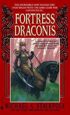 Fortress Draconis: Book One of the Dragoncrown War Cycle by Stackpole, Michael A.