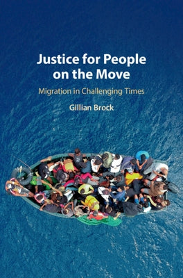 Justice for People on the Move: Migration in Challenging Times by Brock, Gillian