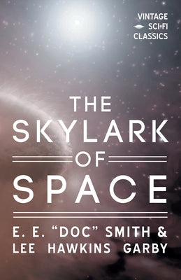 The Skylark of Space by Smith, E. E. Doc
