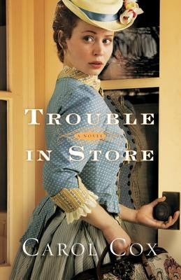 Trouble in Store by Cox, Carol