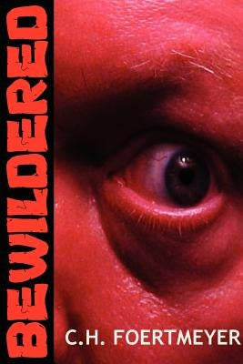 Bewildered by Foertmeyer, C. H.