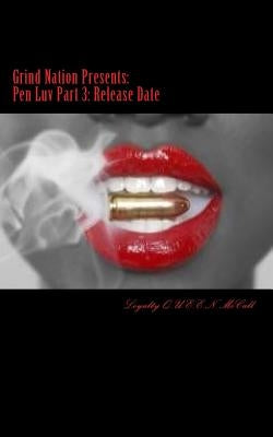 Pen Luv Part 3: Release Date by McCall, Loyalty Q. U. E. E. N.