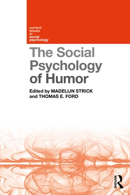 The Social Psychology of Humor by Strick, Madelijn