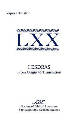 I Esdras: From Origin to Translation by Talshir, Zipora