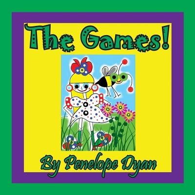 The Games! by Dyan, Penelope