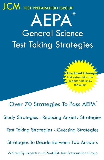 AEPA General Science - Test Taking Strategies: AEPA NT311 Exam - Free Online Tutoring - New 2020 Edition - The latest strategies to pass your exam. by Test Preparation Group, Jcm-Aepa