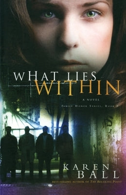 What Lies Within by Ball, Karen