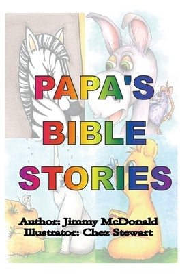Papa's Bible Stories by McDonald, Jimmy