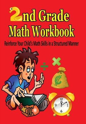 2nd Grade Math Workbook: Reinforce Your Child's Math Skills in a Structured Manner by Nazari, Somayeh