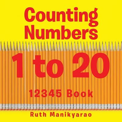 Counting Numbers 1 to 20: 12345 Book by Manikyarao, Ruth
