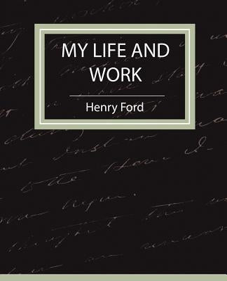 My Life and Work - Autobiography by Henry Ford, Ford
