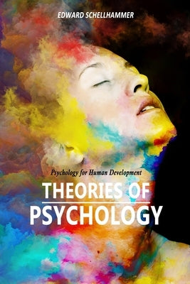 Theories of Psychology by Schellhammer, Edward