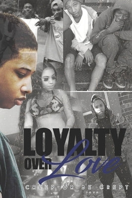 Loyalty Over Love: Creep or be Crept by Crackajack