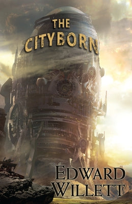 The Cityborn by Willett, Edward