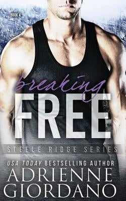 Breaking Free by Giordano, Adrienne