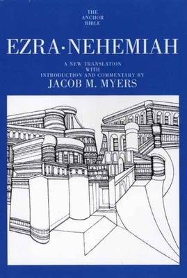 Ezra, Nehemiah by Myers, Jacob M.