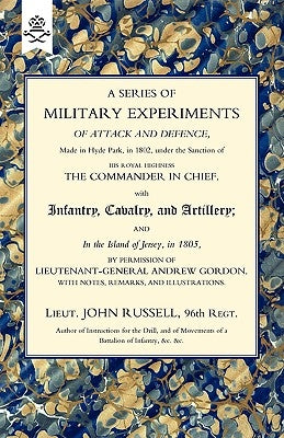 Series of Military Experiments of Attack and Defence 1806 by Lt John Russell, 96th Regt