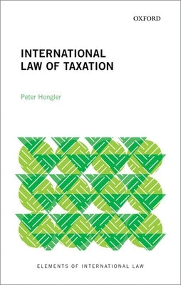 International Law of Taxation by Hongler, Peter