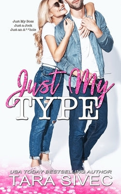 Just My Type by Sivec, Tara
