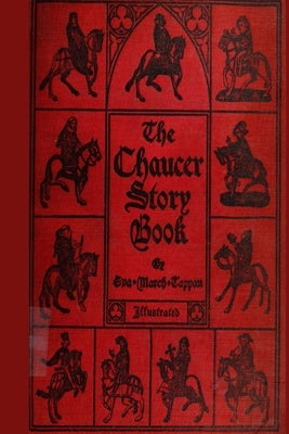 The Chaucer Story Book by Chaucer, Geoffry