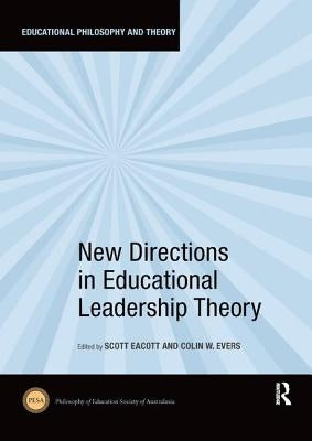 New Directions in Educational Leadership Theory by Eacott, Scott
