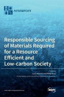 Responsible Sourcing of Materials Required for a Resource Efficient and Low-carbon Society by Mancini, Lucia