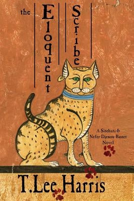 The Eloquent Scribe by Harris, T. Lee