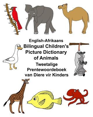 English-Afrikaans Bilingual Children's Picture Dictionary of Animals Tweetalige Prentewoordeboek van Diere vir Kinders by Carlson, Kevin