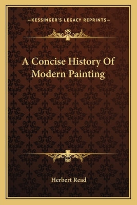 A Concise History Of Modern Painting by Read, Herbert