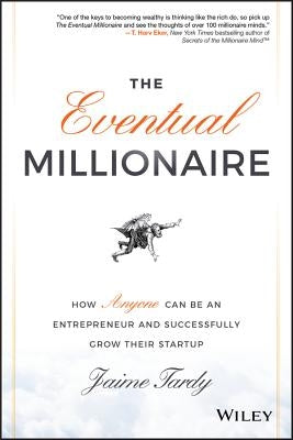 The Eventual Millionaire by Tardy, Jaime