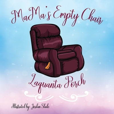MaMa's Empty Chair by Slade, Jordan