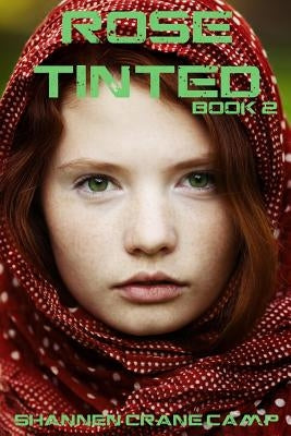 Rose Tinted by Camp, Shannen Crane