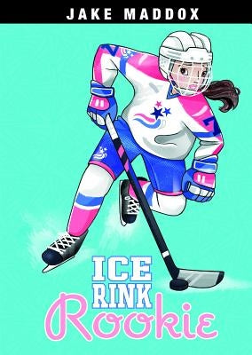 Ice Rink Rookie by Maddox, Jake