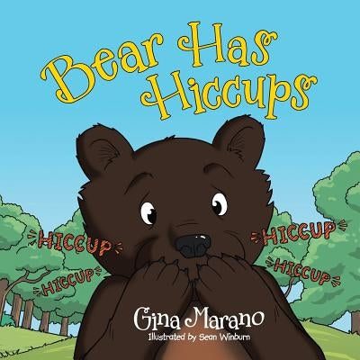 Bear Has Hiccups by Marano, Gina