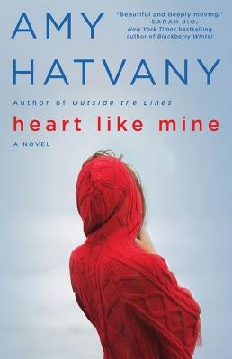 Heart Like Mine by Hatvany, Amy