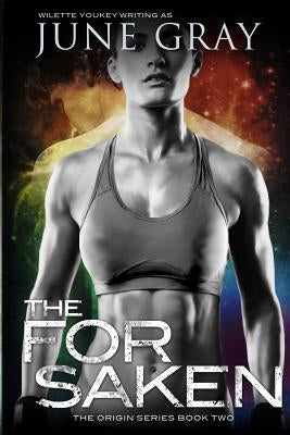 The Forsaken: The Origin Series, Book 2 by Gray, June