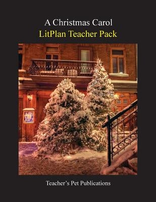 Litplan Teacher Pack: A Christmas Carol by Linde, Barbara M.