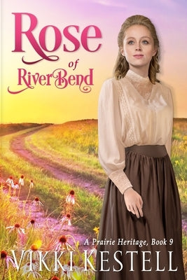 Rose of RiverBend by Kestell, Vikki