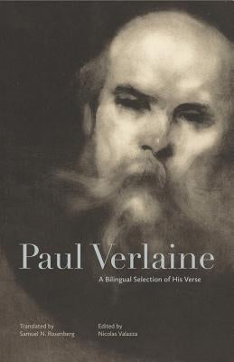 Paul Verlaine: A Bilingual Selection of His Verse by Verlaine, Paul