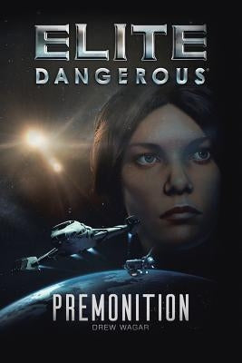 Elite Dangerous: Premonition by Wagar, Drew