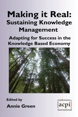 Making it Real: Sustaining Knowledge Management by Green, Annie