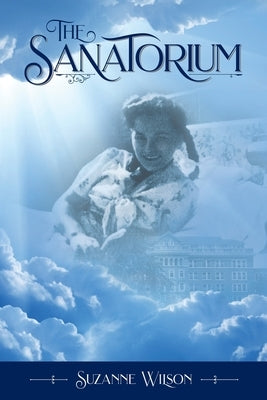 The Sanatorium by Wilson, Suzanne Marie