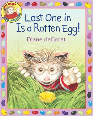 Last One in Is a Rotten Egg! by de Groat, Diane