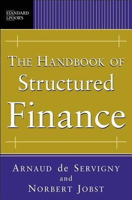 The Hndbk Structured Finance by de Servigny, Arnaud
