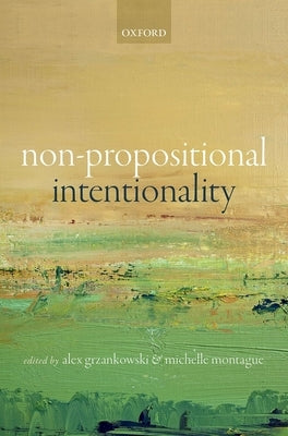Non-Propositional Intentionality by Grzankowski, Alex