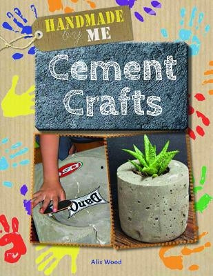 Cement Crafts by Wood, Alix