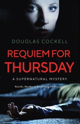 Requiem For Thursday: A Supernatural Mystery by Cockell, Douglas