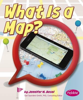 What Is a Map? by Saunders-Smith, Gail