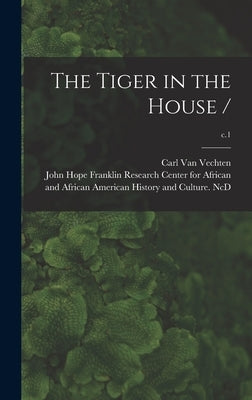 The Tiger in the House /; c.1 by Van Vechten, Carl 1880-1964