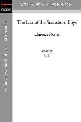 The Last of the Scottsboro Boys by Norris, Clarence
